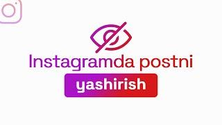 Instagramda postni yashirish  Instagram sirlari