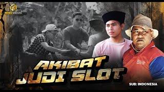 AKIBAT JUDI SLOT  PART I  SUB INDONESIA