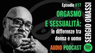 ORGASMO E SESSUALITÀ le differenze tra donna e uomo