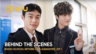 BEHIND THE SCENES EP 1  High School Return of a Gangster  Viu ENG SUB