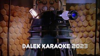 Dalek Karaoke Compilation 3 2023.