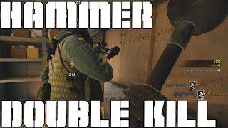 The Hammer Double Kill - Rainbow Six Siege Highlights