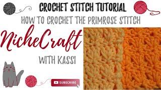 Crochet Tutorial How to Crochet the Primrose Stitch  EASY Instructions  NicheCraft