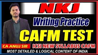 CAFM PART-I  CS NKJ Writing Practice Test  CS EXECUTIVE  BY CA ANUJ SIR  CS NKJ CS CLASSES