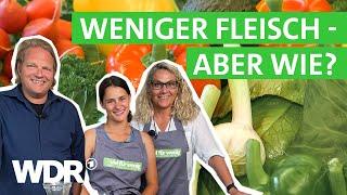 Schluss mit täglich Fleisch - Neue vegetarische Rezepte für jeden Tag  Viel für wenig  WDR