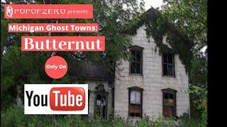 Exploring The Michigan Ghost Town Butternut