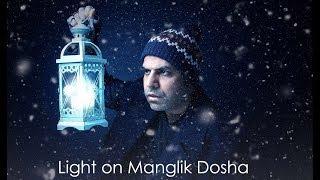 Light on Manglik DoshaYoga in Vedic Astrology