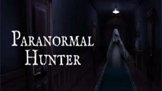 PARANORMAL HUNTER Gameplay