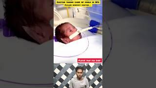 Doctor taking care of child in ICU  #birth #emotional #icu #babycare #live #youtubeshorts #newborn