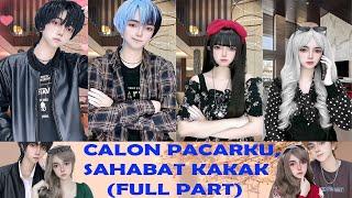 TIKTOK REVLICCA - CALON PACARKU SAHABAT KAKAK FULL PART