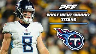 What Went Wrong Tennessee Titans  PFF