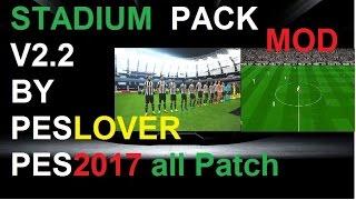 PES2017 Stadiumpack V2.2 Download + Install By Peslover For all patches on PC HD