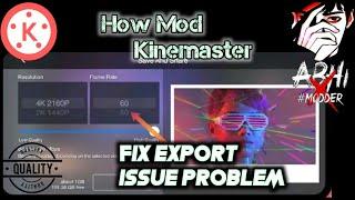 Tutorial How to mod Kinemaster  Fix export issue kinemaster  AbhiTheModder  Part - 0x01