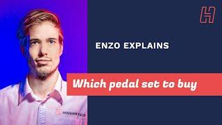 Enzo explains which pedal set to buy