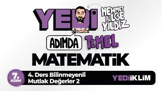 Yedi Adımda Temel Matematik Tyt-Kpss-Ales-Dgs 7. Adım 4. Ders Bilinmeyenli Mutlak Değerler 2