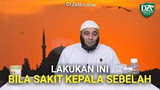 Lakukan Ini Bila Sakit Kepala Sebelah - dr. Zaidul Akbar Official