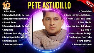 Top Hits Pete Astudillo 2024  Mejor Pete Astudillo lista de reproducción 2024