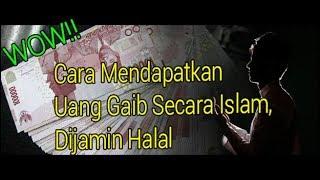 Cara Mendapatkan Uang Gaib Secara Islam Dijamin Halal Tanpa Resiko