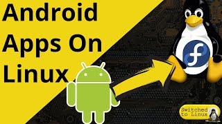 Android on Fedora and other Linux distros  Waydroid