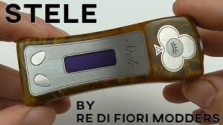 STELE MOD BY RE DI FIORI MODDERS REVIEW - high end stabilized wood box mod