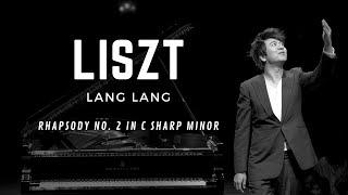 Liszt Hungarian Rhapsody No.2 in C sharp minor  Lang Lang