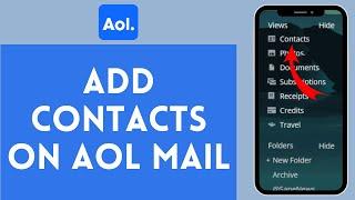 How to Add Contacts on AOL Mail 2024  Include Contacts on AOL Mail