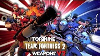 Top Nine Team Fortress 2 Weapons2022