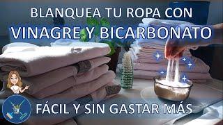 Blanquea tu ropa con VINAGRE y BICARBONATO - Fácil y sin gastar más