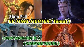 Btth final fighter  tamat  Pertarungan Xiaoyan Doudi dan Huntiandi Doudi
