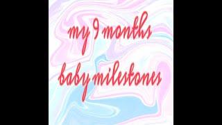 My 9 months baby milestones