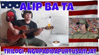 ALIP BA TA - Trilogi  NgopaDidaPurtuSamjat - REACTION - AMAZING