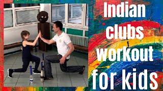 Workout with your kids  Indian clubs exercise workout routine for all