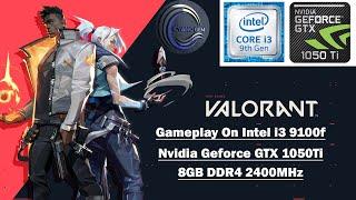 Valorant Gameplay On GTX 1050Ti 4GB & Intel i3 9100f & 8GB DDR4 RAM