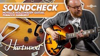 SOUNDCHECK  Hartwood Novella Hollowbody Guitar Tobacco Sunburst