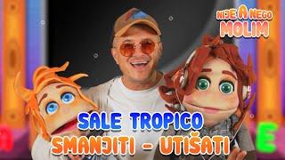 SALE TROPICO SMANJITI - UTISATI NIJE A NEGO MOLIM @lolamila