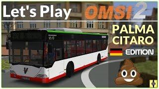 OMSI 2 60 FPS - PALMA CITARO   Version - Der Staubsaugerexpress - Lets Play Omsi 2 #317