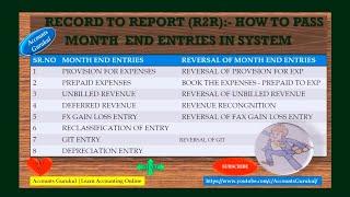 RECORD TO REPORT R2R- HOW TO PASS IMPORTANT MONTH  END ENTRIES IN SYSTEM