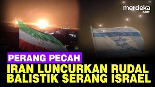 Pecah Iran Tembakan Rudal Balistik Bertubi-tubi Serang Israel Perang Balas Dendam