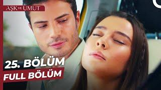 Aşk ve Umut 25. Bölüm