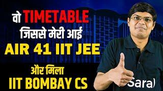 How I got AIR 41 IIT JEE & IIT Bombay CS with the help of THIS Timetable  Toppers Daily Routine