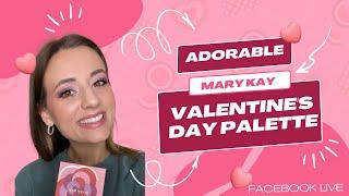 Cute and Trendy Valentines Day Palette from Mary Kay Facebook Live