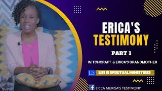 Ericas Testimony In Detail Part 1 - Witchcraft & Ericas Grandmother