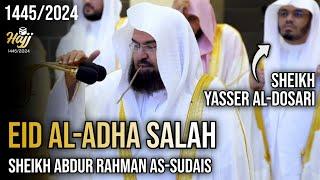 Eid Al-Adha Salah 20241445  Sheikh Abdur Rahman As-Sudais  Sheikh Yasser al-Dosari