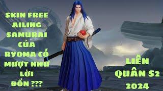 TRẬN ĐẤU TEST THỬ BỘ SKIN TẶNG FREE AILING SAMURAI CỦA RYOMA CÓ THỰC SỰ MƯỢT MÀ NHƯ LỜI ĐỒN