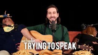 Avi Kaplan Trying to Speak