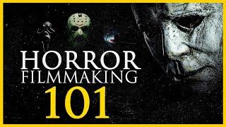 Horror Filmmaking 101 - Tips for Making Better Scary Movies