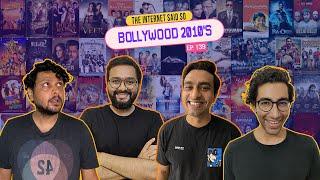 The Internet Said So  EP 139  Bollywood 2010S