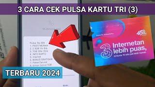 3 Cara Cek Pulsa Tri 3 Terbaru 2024