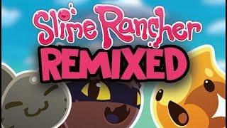 Slime Song Slime Rancher Remixed