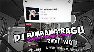 DJ Bimbang Ragu sloww X mari bercinta Viral tiktok2022 @RadifWG